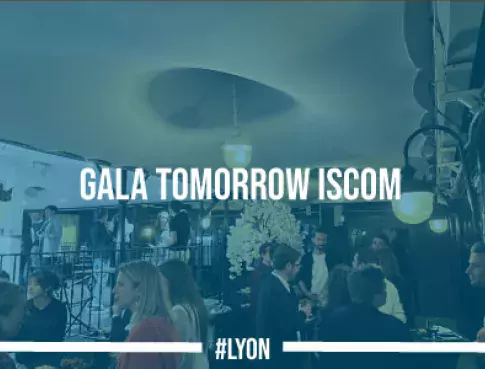 Gala Tomorrow ISCOM de Lyon
